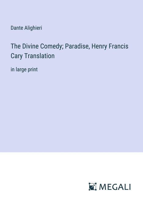 Dante Alighieri: The Divine Comedy; Paradise, Henry Francis Cary Translation, Buch