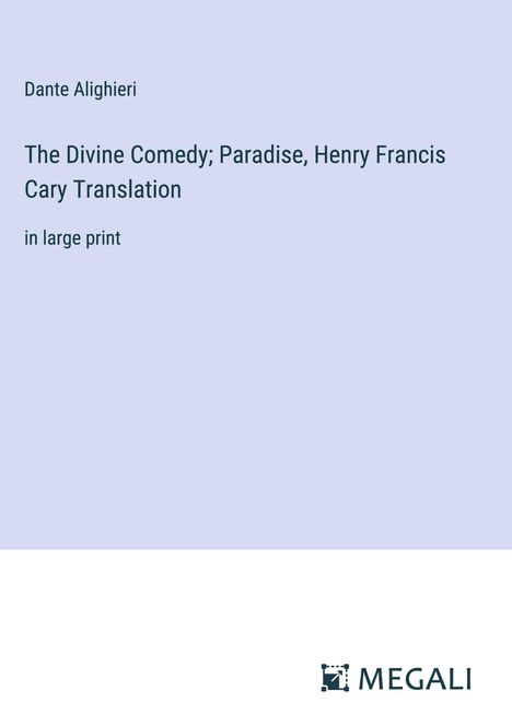Dante Alighieri: The Divine Comedy; Paradise, Henry Francis Cary Translation, Buch
