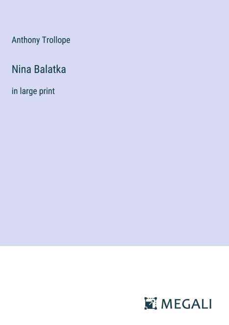 Anthony Trollope: Nina Balatka, Buch