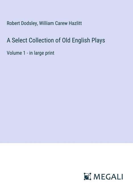 Robert Dodsley: A Select Collection of Old English Plays, Buch