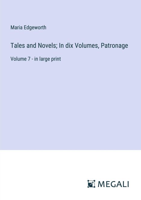 Maria Edgeworth: Tales and Novels; In dix Volumes, Patronage, Buch