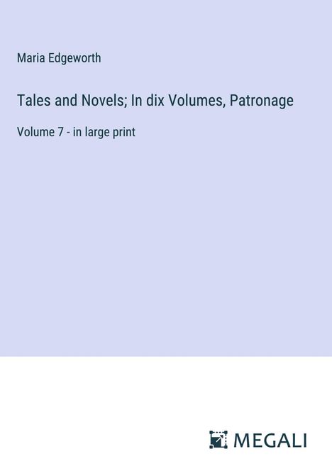 Maria Edgeworth: Tales and Novels; In dix Volumes, Patronage, Buch