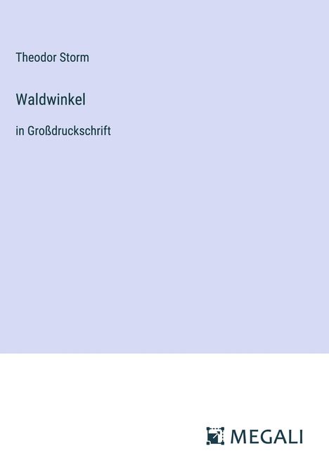 Theodor Storm: Waldwinkel, Buch