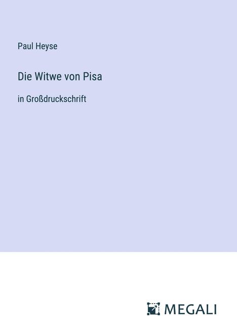 Paul Heyse: Die Witwe von Pisa, Buch