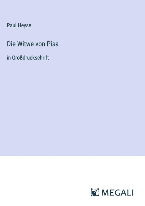 Paul Heyse: Die Witwe von Pisa, Buch