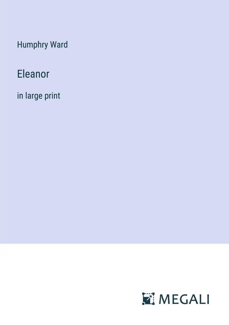 Humphry Ward: Eleanor, Buch