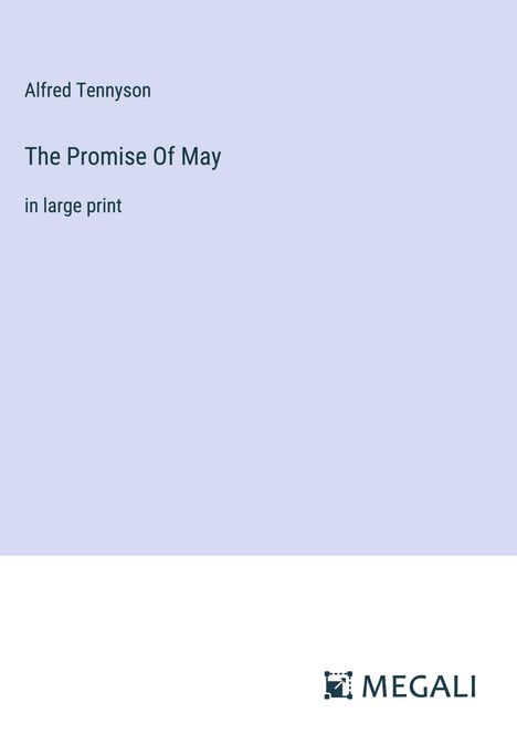 Alfred Tennyson: The Promise Of May, Buch