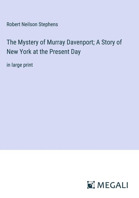 Robert Neilson Stephens: The Mystery of Murray Davenport; A Story of New York at the Present Day, Buch