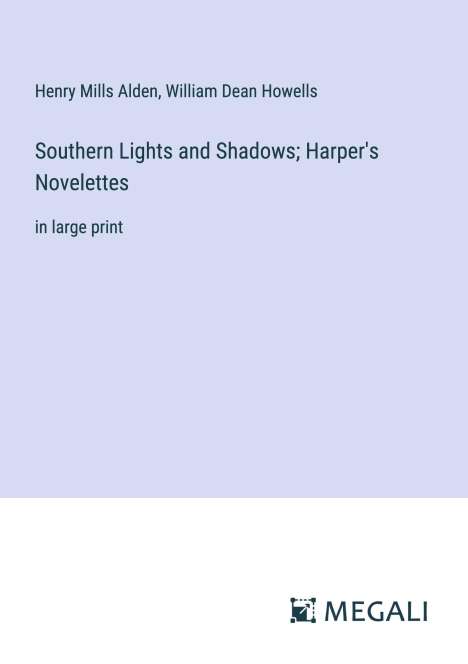 Henry Mills Alden: Southern Lights and Shadows; Harper's Novelettes, Buch