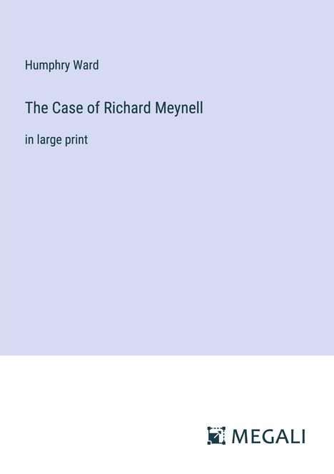 Humphry Ward: The Case of Richard Meynell, Buch