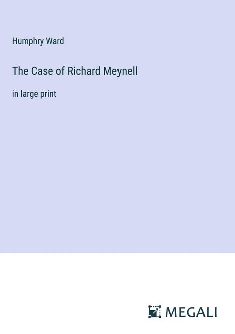 Humphry Ward: The Case of Richard Meynell, Buch