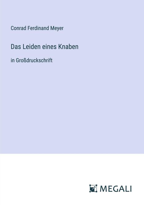 Conrad Ferdinand Meyer: Das Leiden eines Knaben, Buch