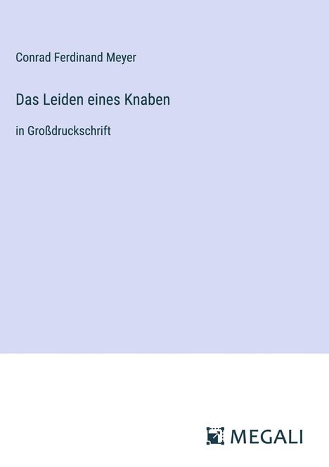 Conrad Ferdinand Meyer: Das Leiden eines Knaben, Buch