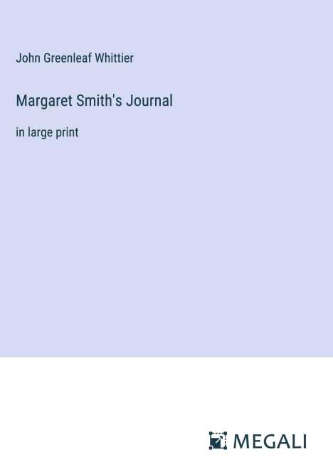 John Greenleaf Whittier: Margaret Smith's Journal, Buch