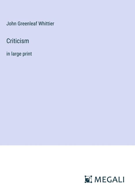 John Greenleaf Whittier: Criticism, Buch