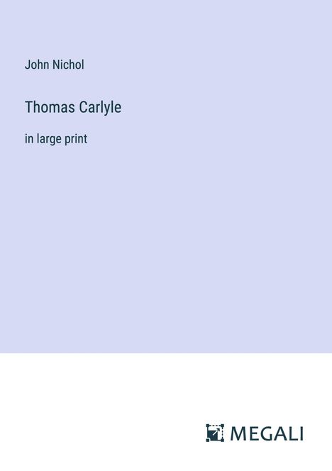 John Nichol: Thomas Carlyle, Buch