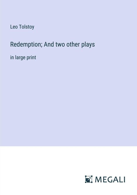 Leo N. Tolstoi: Redemption; And two other plays, Buch