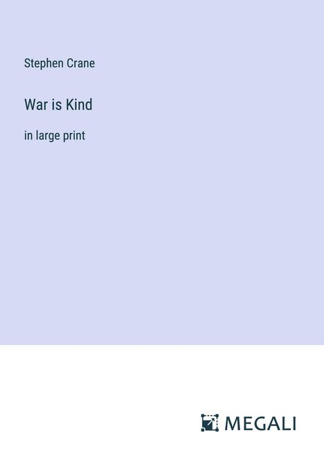 Stephen Crane: War is Kind, Buch