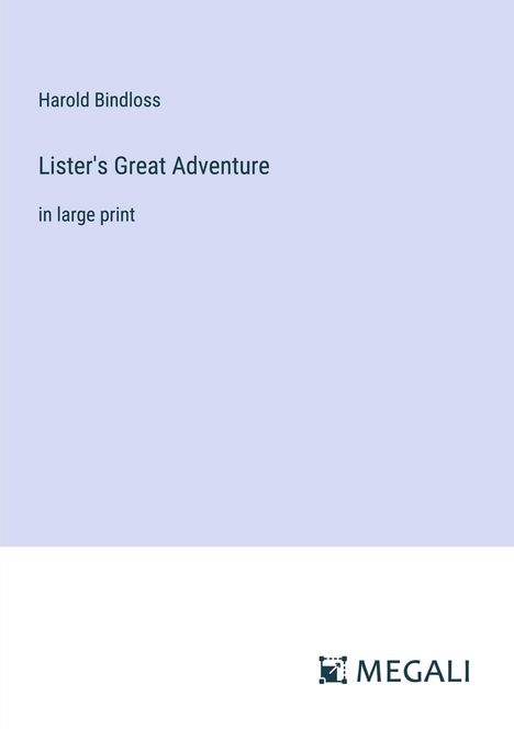 Harold Bindloss: Lister's Great Adventure, Buch