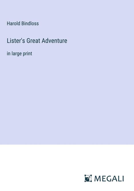 Harold Bindloss: Lister's Great Adventure, Buch