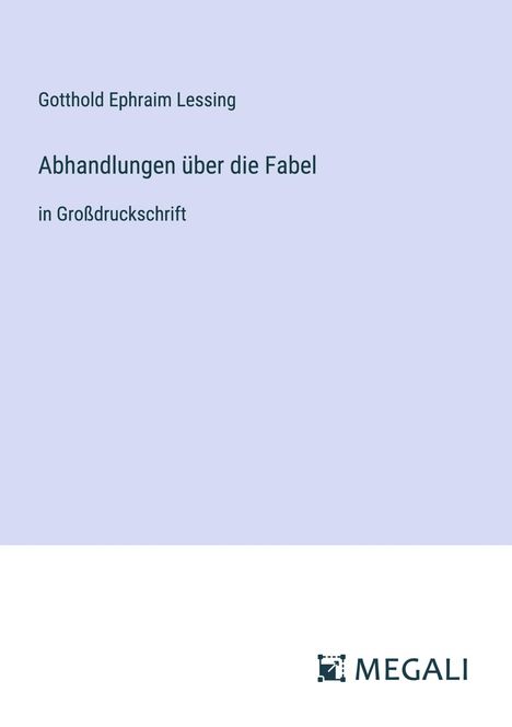 Gotthold Ephraim Lessing: Abhandlungen über die Fabel, Buch