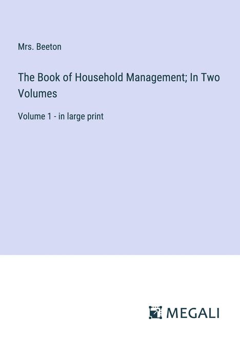 Beeton: The Book of Household Management; In Two Volumes, Buch