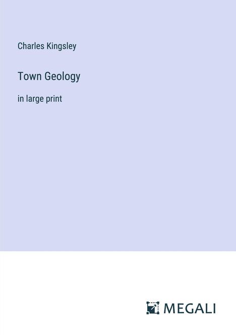 Charles Kingsley: Town Geology, Buch