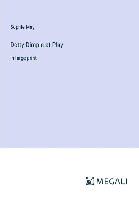 Sophie May: Dotty Dimple at Play, Buch