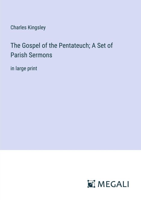 Charles Kingsley: The Gospel of the Pentateuch; A Set of Parish Sermons, Buch