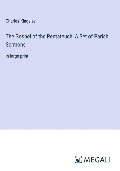 Charles Kingsley: The Gospel of the Pentateuch; A Set of Parish Sermons, Buch