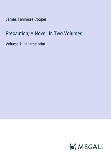 James Fenimore Cooper: Precaution; A Novel, In Two Volumes, Buch
