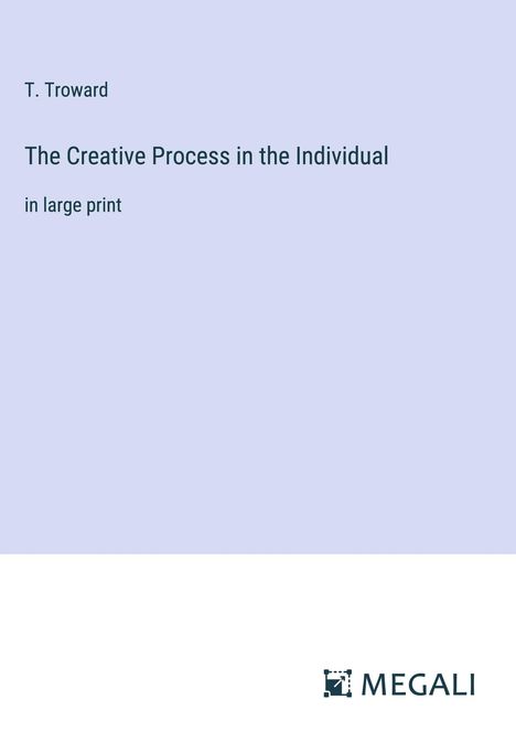 T. Troward: The Creative Process in the Individual, Buch