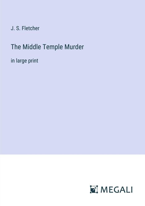 J. S. Fletcher: The Middle Temple Murder, Buch