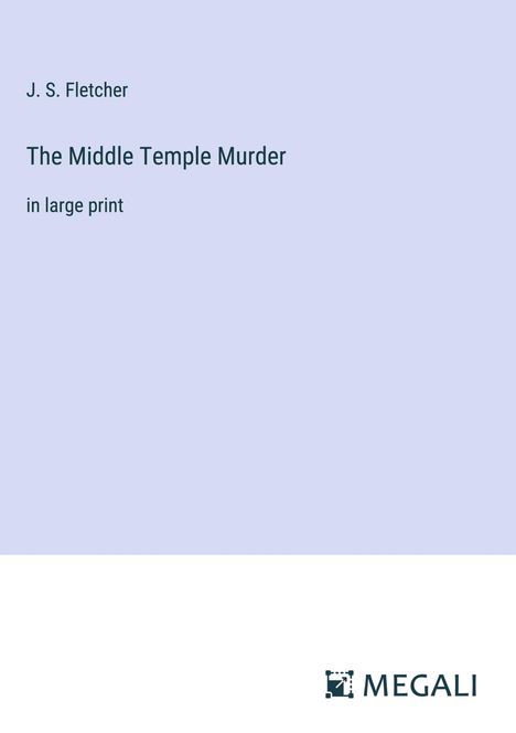 J. S. Fletcher: The Middle Temple Murder, Buch