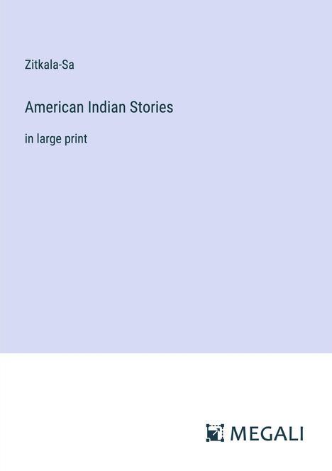 Zitkala-Sa: American Indian Stories, Buch
