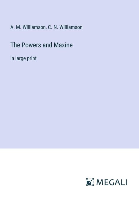A. M. Williamson: The Powers and Maxine, Buch