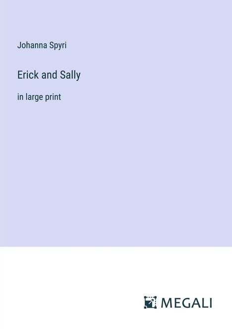 Johanna Spyri: Erick and Sally, Buch