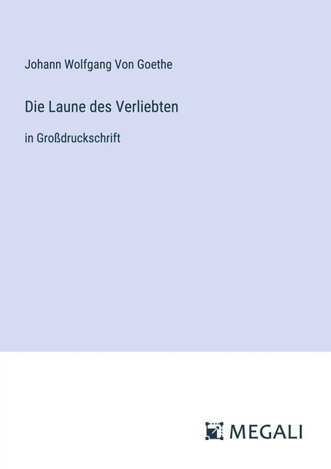 Johann Wolfgang von Goethe: Die Laune des Verliebten, Buch