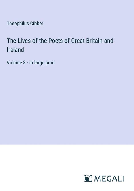 Theophilus Cibber: The Lives of the Poets of Great Britain and Ireland, Buch