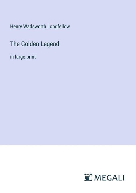 Henry Wadsworth Longfellow: The Golden Legend, Buch