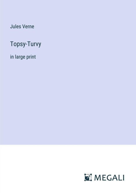 Jules Verne: Topsy-Turvy, Buch