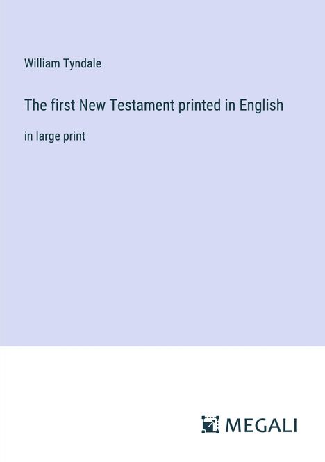 William Tyndale: The first New Testament printed in English, Buch