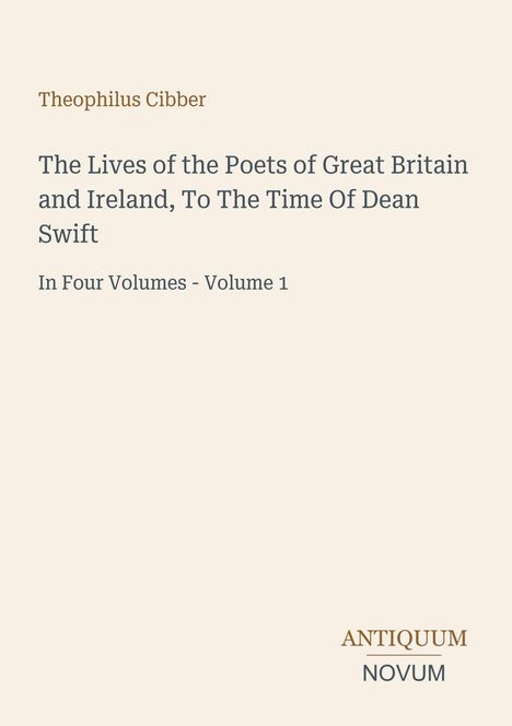 Theophilus Cibber, Titel: "The Lives of the Poets of Great Britain and Ireland", Band 1, Logo: ANTIQUUM NOVUM.