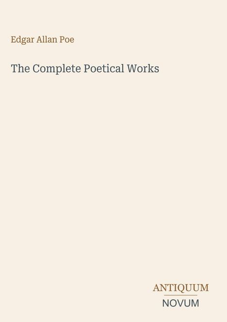 Text: "Edgar Allan Poe, The Complete Poetical Works, ANTIQUUM NOVUM." Schlichtes, elegantes Design auf hellem Hintergrund.