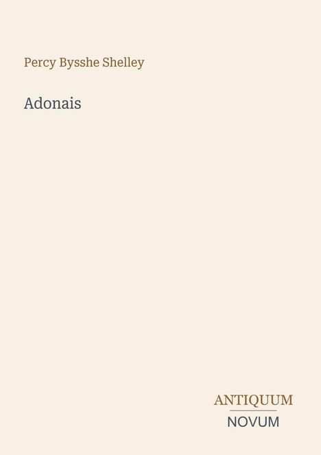 Text: "Percy Bysshe Shelley", "Adonais", "ANTIQUM NOVUM". Schlichtes Design mit minimalistischer Typografie.
