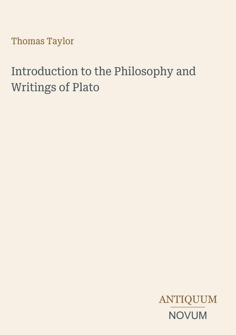 Text: "Thomas Taylor, Introduction to the Philosophy and Writings of Plato, ANTIQUUM NOVUM". Schlichte, elegante Gestaltung.