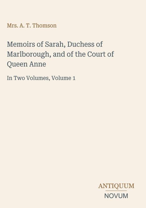Text: Titel der Memoiren über Sarah, Herzogin von Marlborough, und Hof von Königin Anne. Beige Hintergrund.