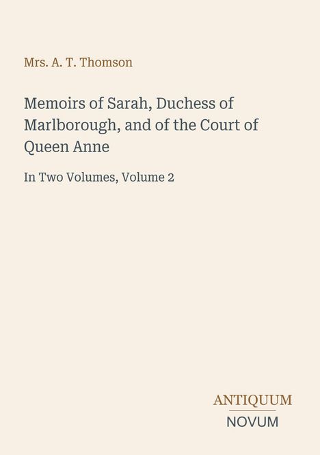 Text: Memoirs of Sarah, Duchess of Marlborough, and of the Court of Queen Anne. Beige Hintergrund mit kleinem Logo unten.