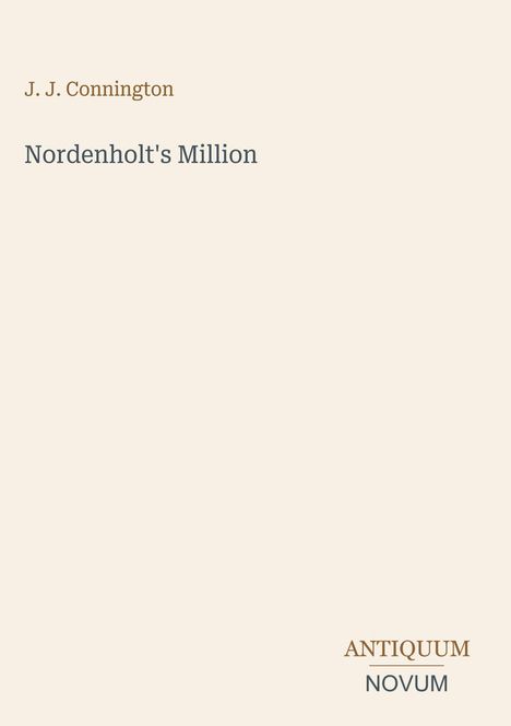 Text: "J. J. Connington, Nordenholt's Million, ANTIQUUM NOVUM." Schlichtes, minimalistisches Design in Beige.