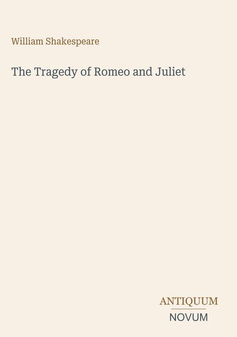 Oben steht "William Shakespeare", darunter "The Tragedy of Romeo and Juliet". Unten rechts das Logo "ANTIQUM NOVUM".